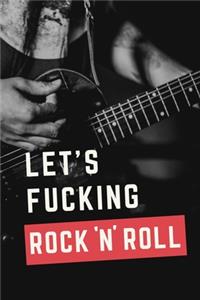 Let's Fucking Rock 'n' Roll