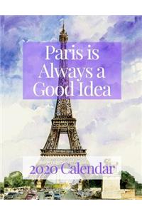 Paris Is Always a Good Idea 2020 Calendar