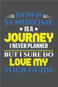 Down Syndrome Is A Journey I Never Planned But I Sure Do Love My Tour Guide