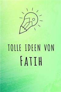 Tolle Ideen von Fatih