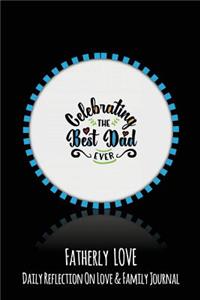 Celebrating The Best Dad Ever