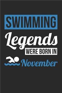 Swimming Notebook - Swimming Legends Were Born In November - Swimming Journal - Birthday Gift for Swimmer