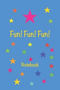 Fun! Fun! Fun! Notebook