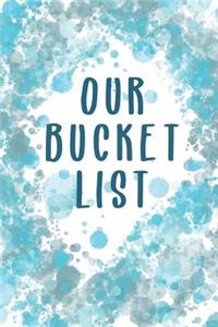 Our Bucket List
