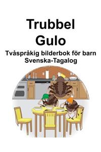 Svenska-Tagalog Trubbel/Gulo Tvåspråkig bilderbok för barn