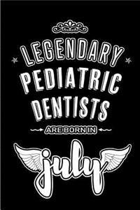 Legendary Pediatric Dentists are born in July