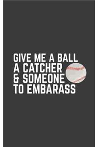 Give Me A Ball