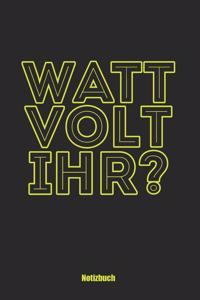 Watt Volt Ihr?