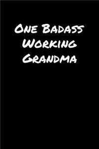 One Badass Working Grandma