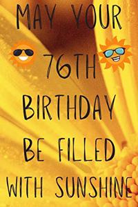 May Your 76th Birthday Be Filled With Sunshine