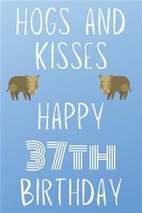 Hogs And Kisses Happy 37th Birthday