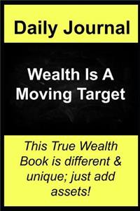 Daily Journal Wealth is A Moving Target