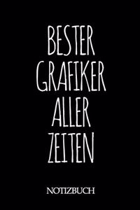 Bester Grafiker Aller Zeiten Notizbuch