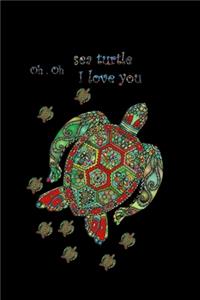 oh.oh sea turtle I love you