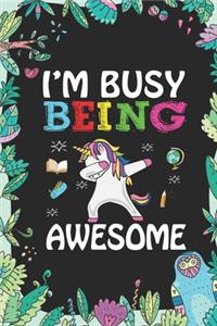 I'm Busy Being Awesome