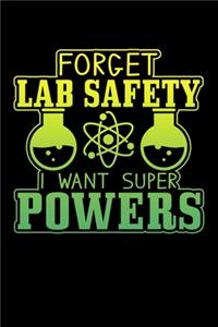 Forget Lab Safety I Want Super Powers