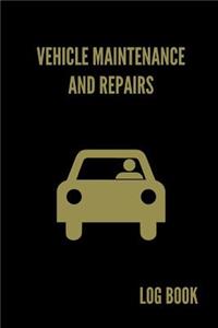 Vehicle Maintenance and Repairs Log Book