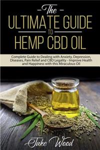 Ultimate Guide to Hemp CBD Oil