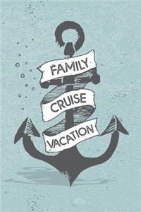 Family Cruise Vacation