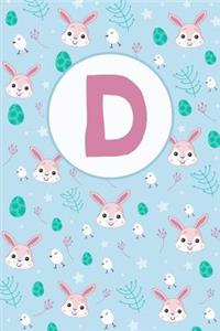 D: Letter D Journal, Personalized Notebook or Diary to Write In with Personal Custom First Name Monogram Initial featuring Easter Bunnies, Eggs and Chi