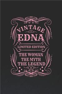 Vintage Edna Limited Edition the Woman the Myth the Legend: First Name Funny Sayings Personalized Customized Names Gift Birthday Girl Women Mother's Day Notebook Journal