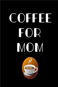 Coffee for Mom
