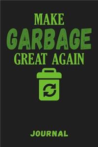 Make Garbage Great Again Journal: Help save planet Earth and learn how to do magic by reducing, reusing, recycling. 6x9 Tracking notebook for kids, teachers, environmentalists, ...