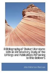 A Bibliography of Shaker Literature