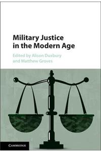 Military Justice in the Modern Age