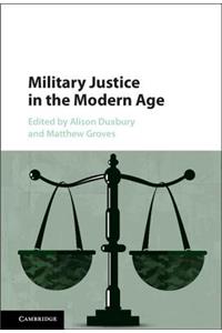 Military Justice in the Modern Age