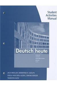 Student Activities Manual for Moeller/Huth/Hoecherl-Alden/Berger/Adolph's Deutsch heute, 10th