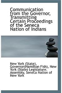 Communication from the Governor, Transmitting Certain Proceedings of the Seneca Nation of Indians