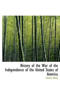 History of the War of the Independence of the United States of America
