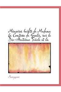 M Moires in Dits de Madame La Comtesse de Genlis, Sur Le Dix-Huiti Me Si Cle Et La