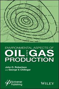 Environmental Aspects of Oil and Gas Production