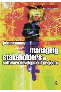 Managing Stakeholders in Software Development Projects