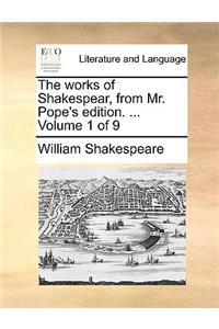 The Works of Shakespear, from Mr. Pope's Edition. ... Volume 1 of 9