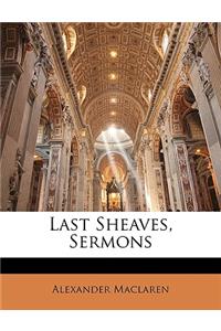 Last Sheaves, Sermons