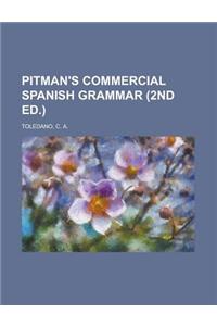 Pitman's Commercial Spanish Grammar (2nd Ed.)