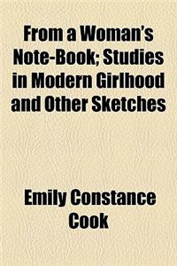 From a Woman's Note-Book; Studies in Modern Girlhood and Other Sketches