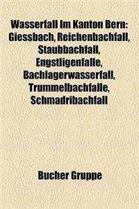 Wasserfall Im Kanton Bern