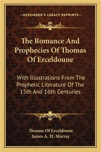 The Romance And Prophecies Of Thomas Of Erceldoune