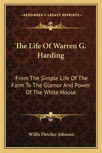 The Life Of Warren G. Harding