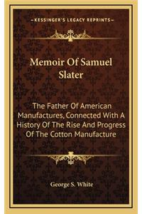 Memoir Of Samuel Slater