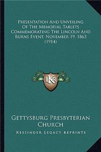 Presentation And Unveiling Of The Memorial Tablets Commemorating The Lincoln And Burns Event, November 19, 1863 (1914)