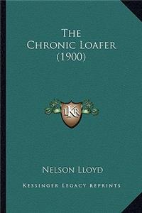 Chronic Loafer (1900)