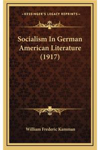 Socialism in German American Literature (1917)