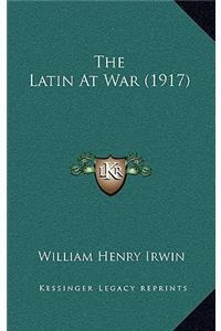The Latin at War (1917)