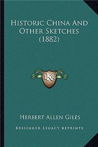 Historic China And Other Sketches (1882)