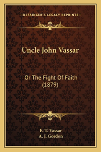 Uncle John Vassar
